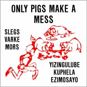 KM053 - Only Pigs Make A Mess