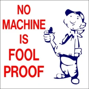 KM115 - No Machine is Fool Proof